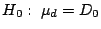 $H_{0}: \ \mu_{d} = D_{0}$