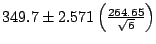 $349.7 \pm 2.571\left(\frac{264.65}{\sqrt{6}}\right)$