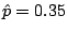 $\hat{p} = 0.35$