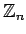 ${{\mathbb{Z}}}_n$