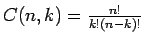 $C(n,k)=\frac{n!}{k!(n-k)!}$