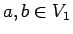 $a,b\in V_1$