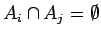 $A_i\cap A_j=\emptyset$