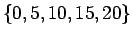 $\{ 0,5,10,15,20\}$