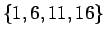 $\{ 1,6,11,16\}$