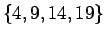 $\{ 4,9,14,19\}$