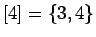 $[4]=\{ 3,4\}$