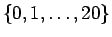 $\{ 0,1,\dots, 20\}$