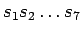 $s_1s_2\dots s_7$
