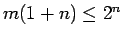 $m(1+n)\leq 2^n$