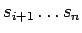 $s_{i+1}\dots s_n$