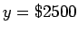 $y = \$2500$