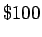 $\$100$