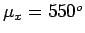 $\mu_{x} = 550^{o}$