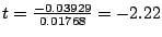$t = \frac{-0.03929}{0.01768} = -2.22$
