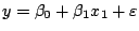 $y = \beta_{0} + \beta_{1}x_{1} + \varepsilon$