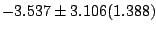 $-3.537 \pm 3.106(1.388)$