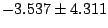 $-3.537 \pm 4.311$