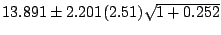 $13.891 \pm 2.201(2.51)\sqrt{1 + 0.252}$